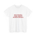 Hot People Care About Human Rights Shirt