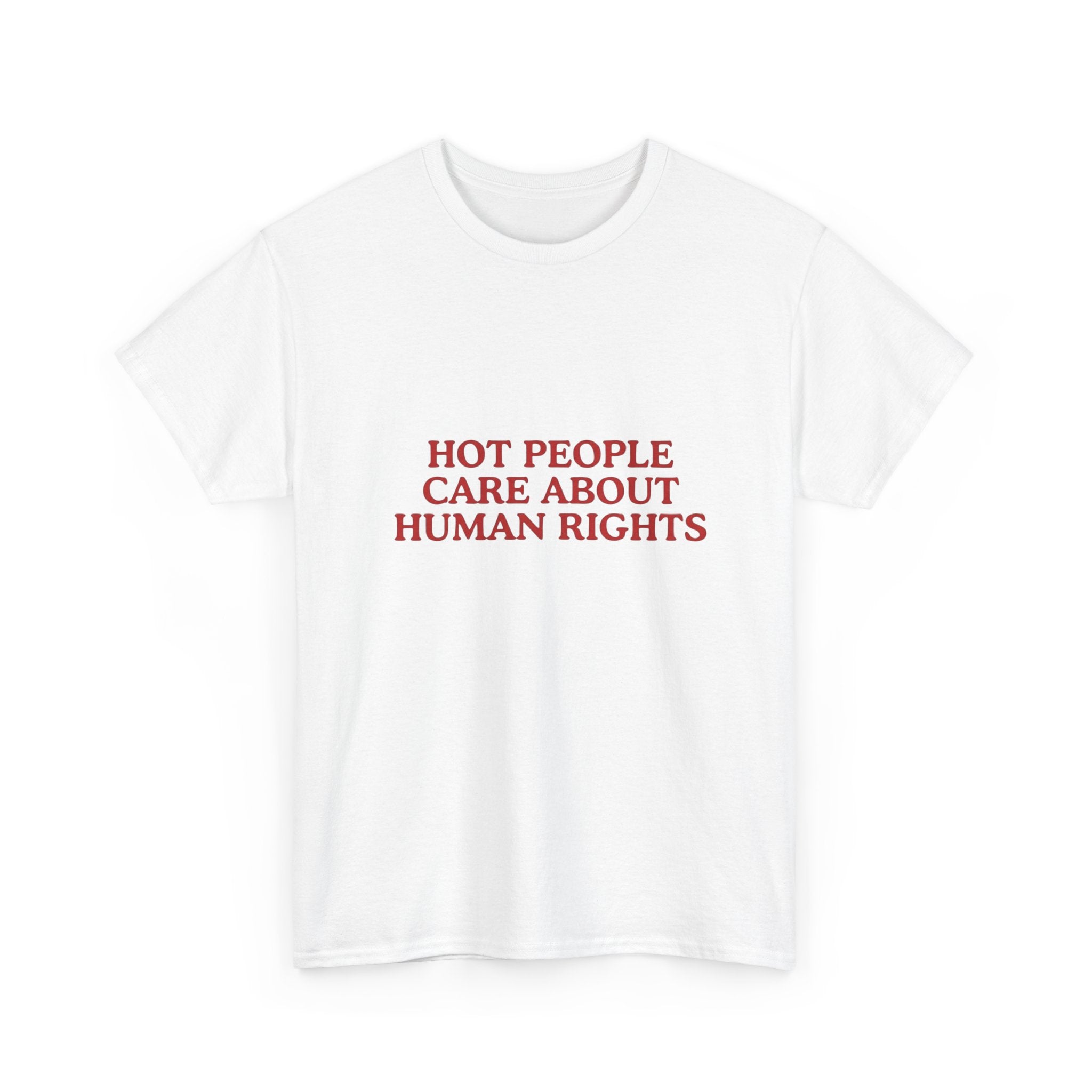 Hot People Care About Human Rights Shirt