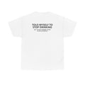Told Myself to Stop Drinking Shirt