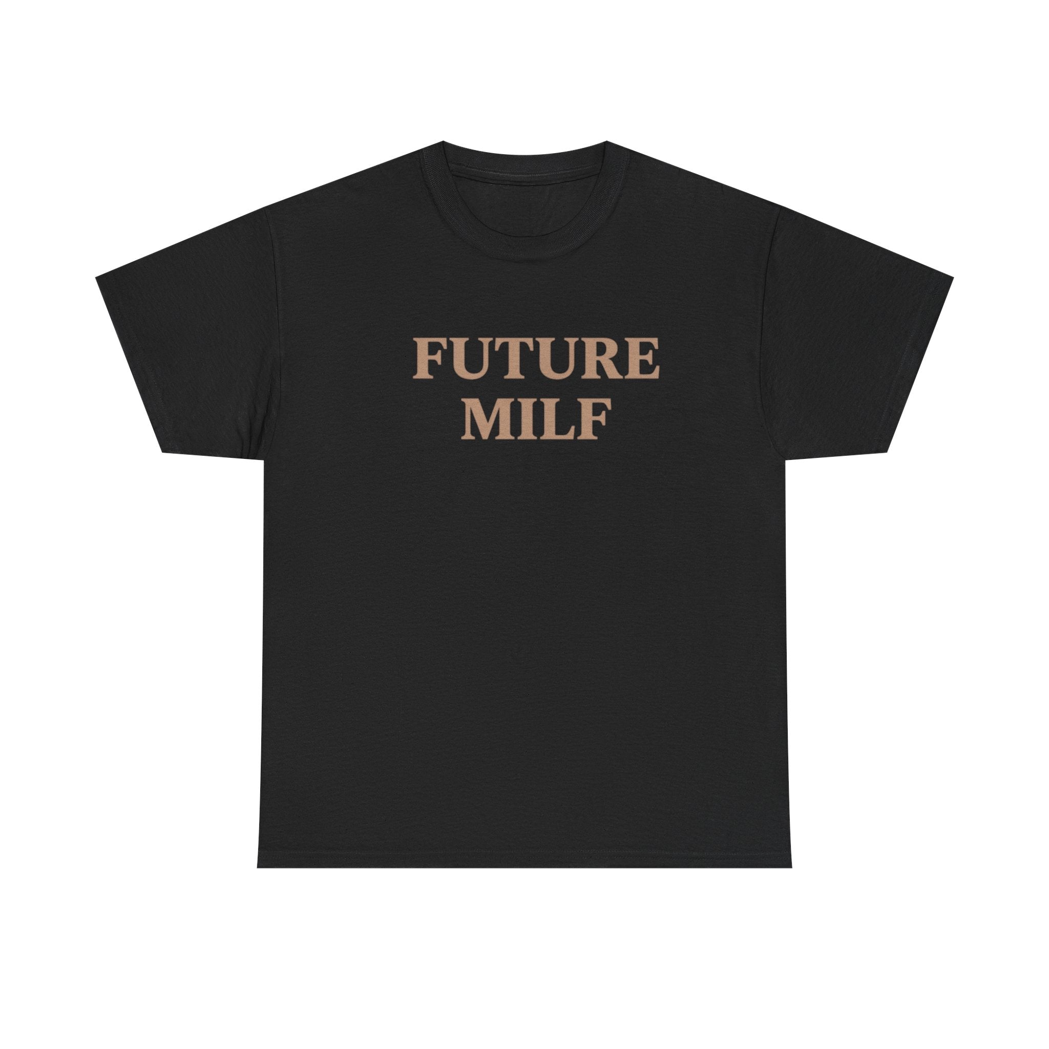 Future MILF Shirt