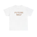 Future MILF Shirt