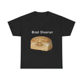 Bread Sheeran Shirt
