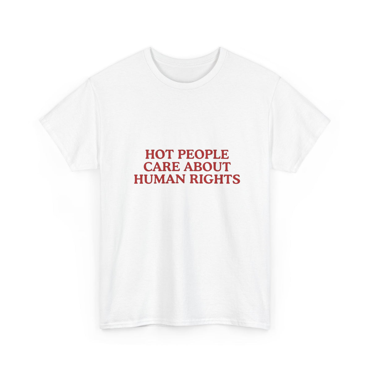 Hot People Care About Human Rights Shirt