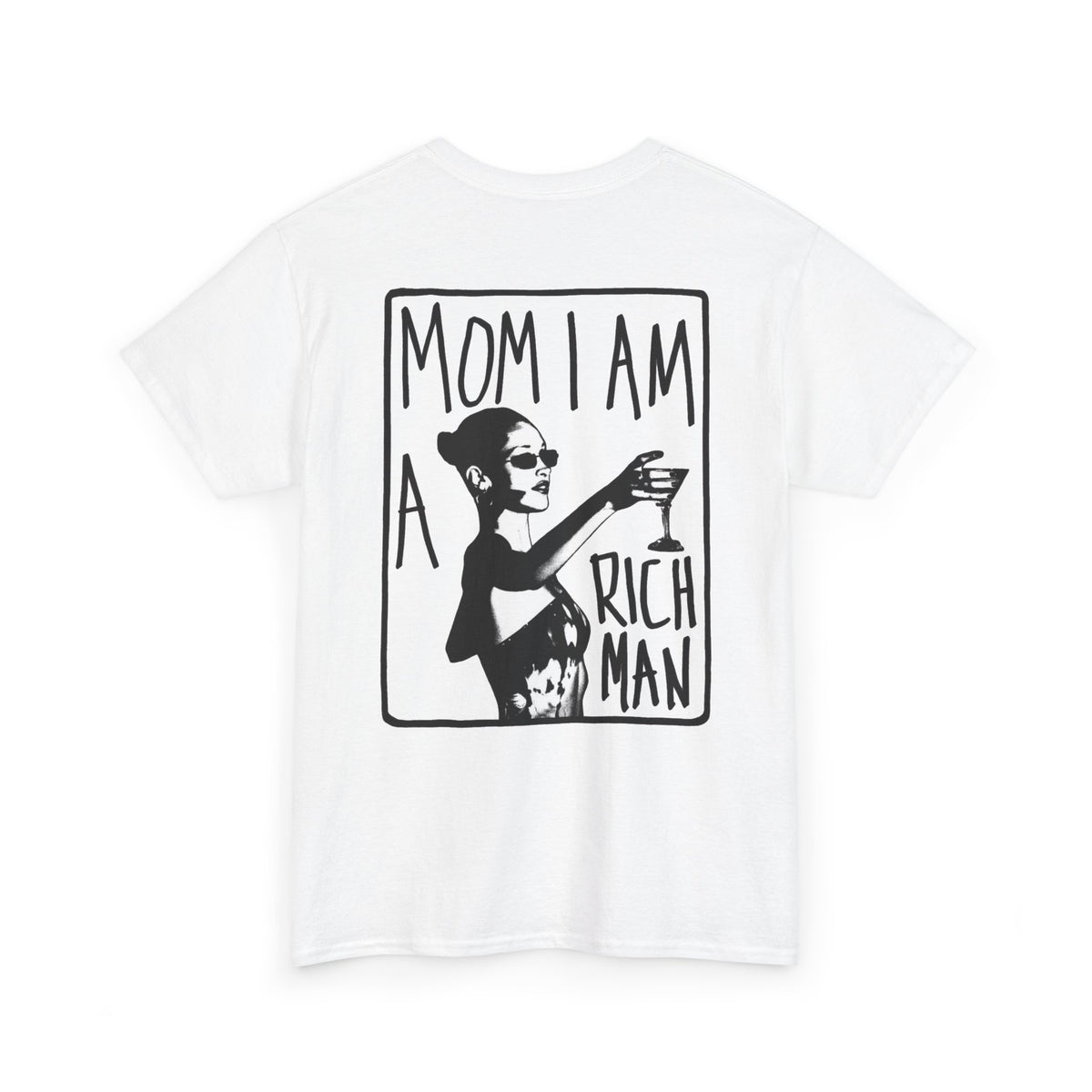 Mom I Am A Rich Man Shirt