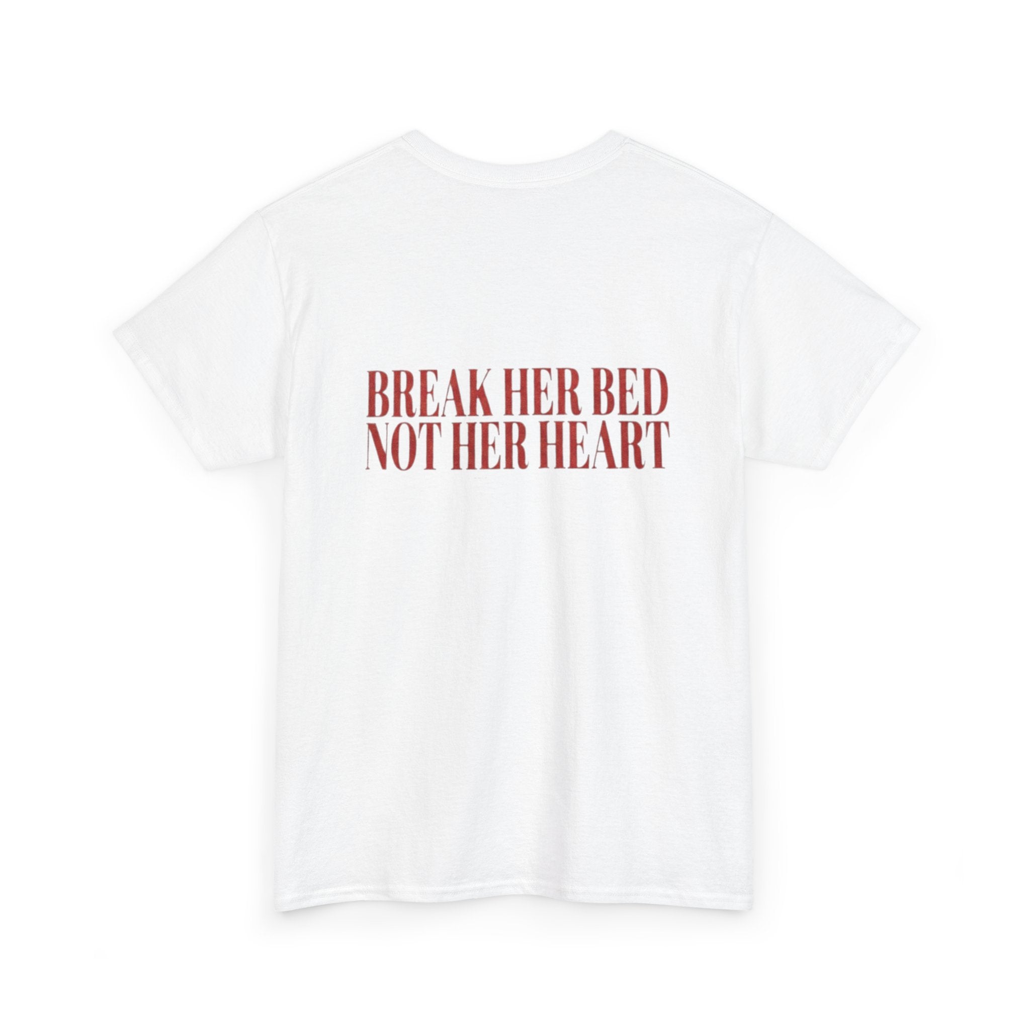 funny shirt break her bed not her heart